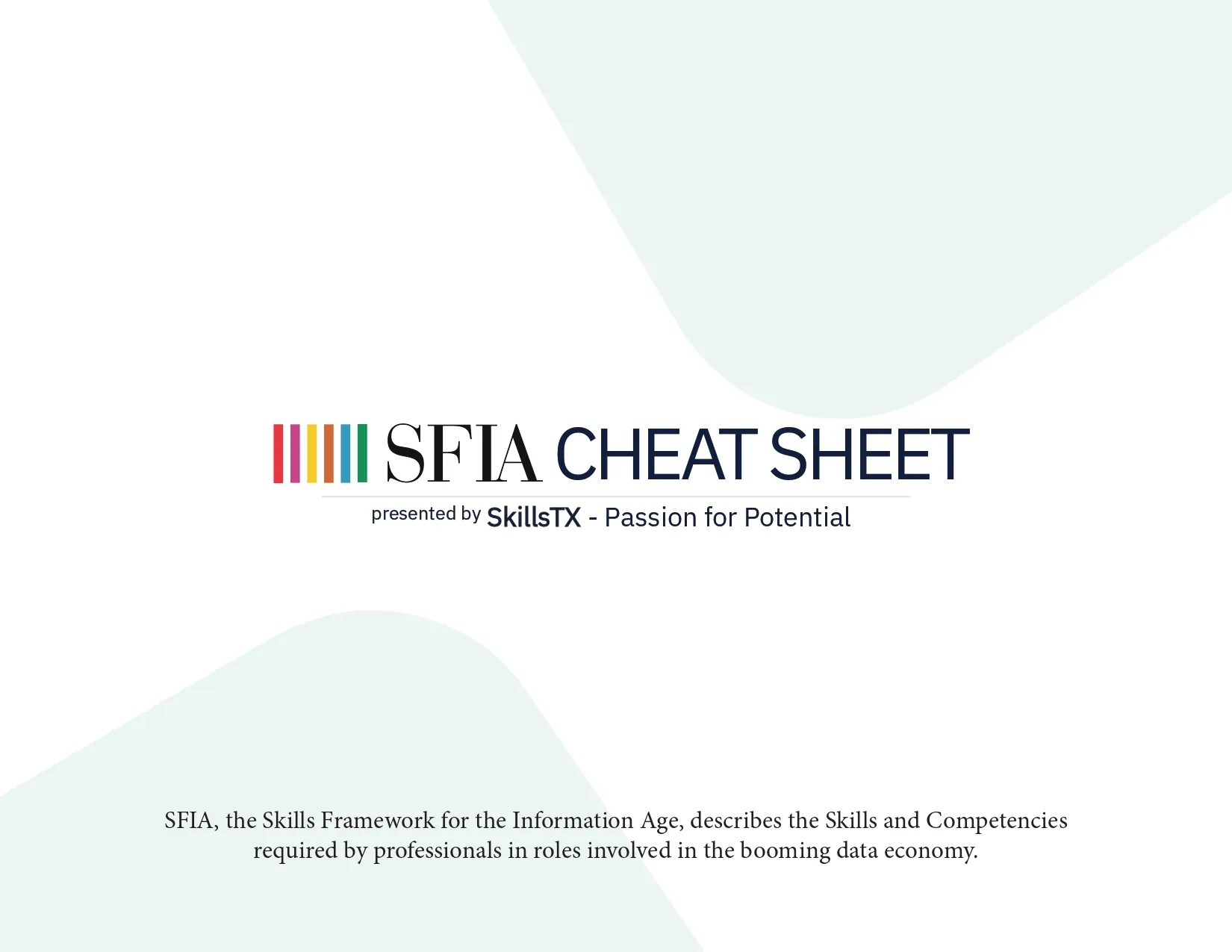 The cheat sheet cover: SFIA Cheat Sheet, presented by SkillsTX, Passion for Potential