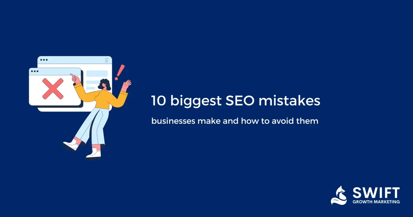 10 biggest SEO mistakes businesses make and how to avoid them