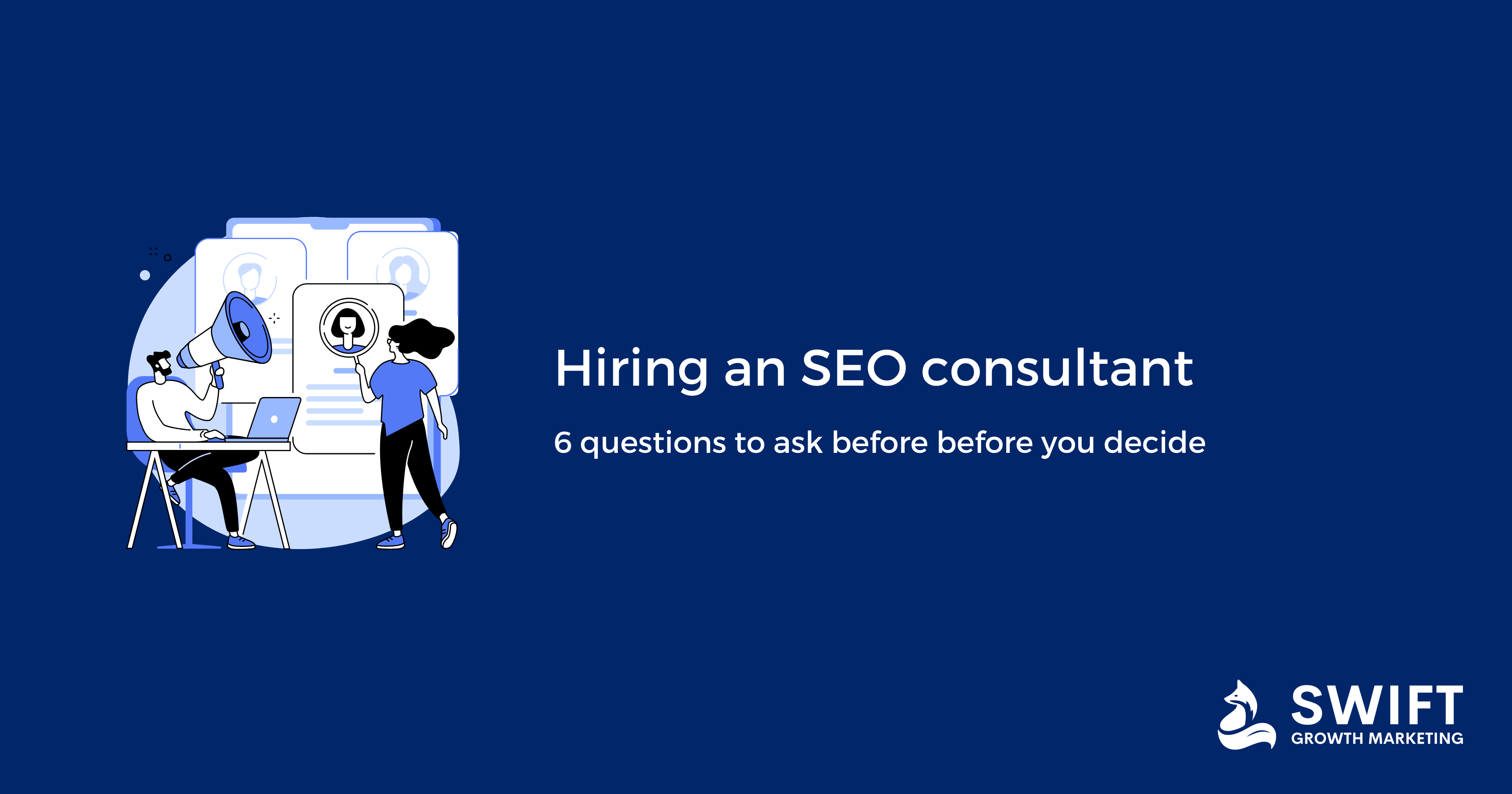 6 Questions to Ask Before Hiring an SEO Consultant